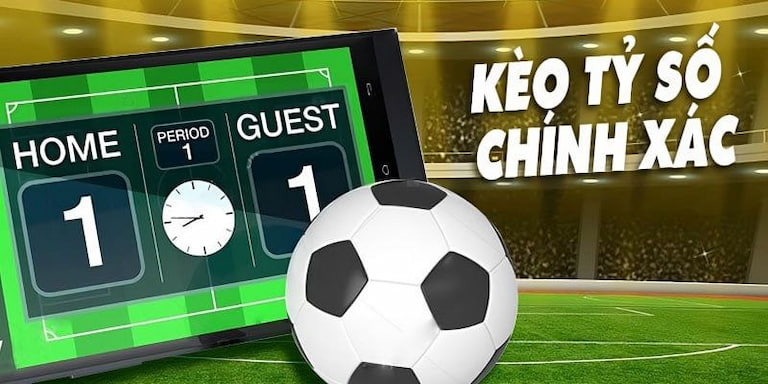 Tỷ số chính xác kèo thơm như múi mít