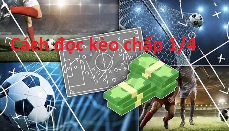 Cách đọc kèo chấp 1/4 (0.25, 0-0.5) 