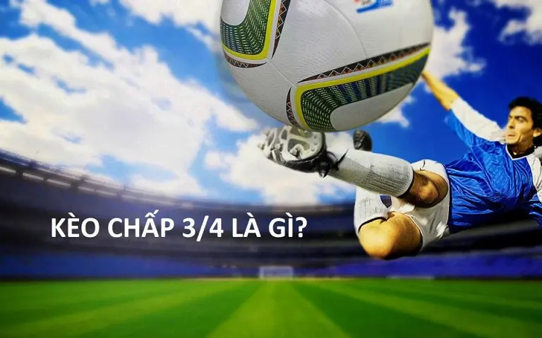 Sự khác biệt giữa kèo chấp 3/4 và cược chấp 1/2 là gì?